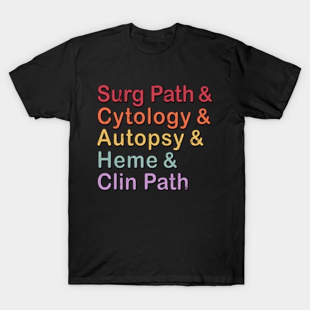 Surg Path & Cytology & Autopsy & Heme & Clin Path T-Shirt by Brasilia Catholic